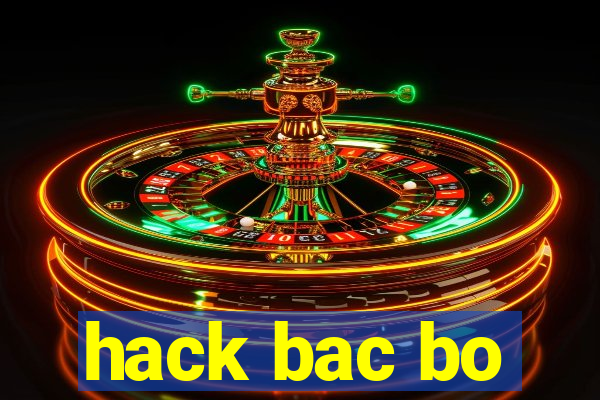 hack bac bo